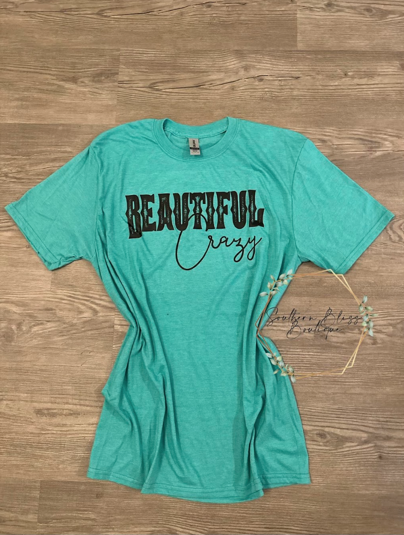 Beautiful Crazy Tee