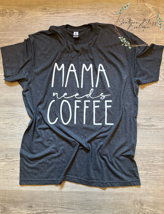 Mama Needs Coffee